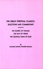 Great Spiritual Classics Selections and Commentary  The Gospel of Thomas the Way of Virtue the Celestial Song of God