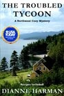 The Troubled Tycoon A Northwest Cozy Mystery