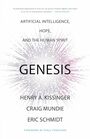 Genesis: Artificial Intelligence, Hope, and the Human Spirit