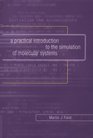 A Practical Introduction to the Simulation of Molecular Systems