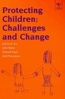 Protecting Children Challenges and Change