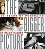 The Bigger Picture Thirty Years of Portraits