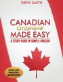 Canadian Citizenship Made Easy A Study Guide in Simple English