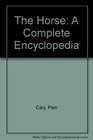 Horse A Complete Encyclopedia