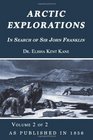 Arctic Explorations In Search Of Sir John Franklin  Volume 2 of 2