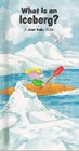 What Is An Iceberg? (A Just Ask Book)