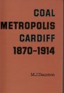 Coal metropolis Cardiff 18701914