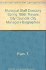 Municipal Staff Directory Spring 1998 Mayors City Councils City Managers Biographies