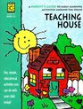 Teaching House A Parent's Guide to Early Learning Activities Around the House