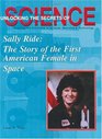 Sally Ride The Story of the First American Femalein Space
