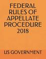 FEDERAL RULES OF APPELLATE PROCEDURE 2018