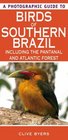 A Photographic Guide to Birds of Southern Brazil