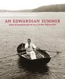 An Edwardian Summer Sydney  beyond through the lens of Arthur Wigram Allen