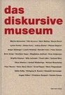 Das diskursive Museum