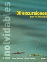 30 Excursiones Inolvidables Por El Mundo