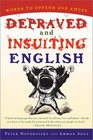 Depraved and Insulting English