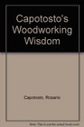 Capotosto's Woodworking Wisdom