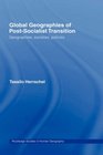 Global Geographies of PostSocialist Transition Geographies societies policies
