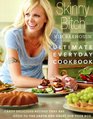 Skinny Bitch: Ultimate Everyday Cookbook: Crazy Delicious Recipes That are Good to the Earth and Great for Your Bod