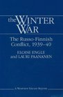 The Winter War The RussoFinnish Conflict 19391940