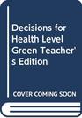 Holt Decisions for Health 2009 Level Green
