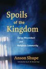 Spoils of the Kingdom Clergy Misconduct and Religious Community