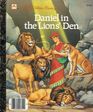Daniel in the Lions' Den: Daniel 1-2,4-6 (Little Golden Book)