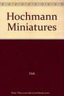 Hochmann Miniatures