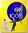 The Fred Astaire and Ginger Rogers Book