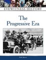 The Progressive Era Eyewitness History