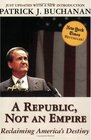 A Republic Not an Empire  Reclaiming America's Destiny