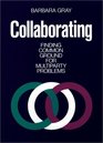 Collaborating  Finding Common Ground for Multiparty Problems