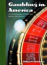 Gambling in America An Encyclopedia of History Issues and Society