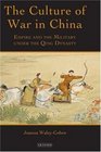 The Culture of War in China Empire and the Military under the Qing Dynasty