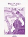 Study Guide for use with A Child's World Updated 9e