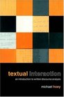 Textual Interaction An Introduction to Written Discourse Analysis