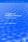 A History of Ethiopia Volume II  Nubia and Abyssinia