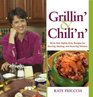Grillin' and Chili'n: Eighty Easy Recipes for Venison to Sizzle, Smoke, and Simmer