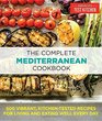 The Complete Mediterranean Cookbook 500 Vibrant KitchenTested Recipes for Living and Eating Well Every Day