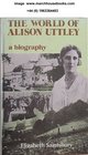 The world of Alison Uttley a biography The life and times of one of the best loved country writers of our century