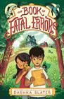 The Book of Fatal Errors First Book in the Feylawn Chronicles