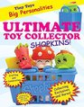 Ultimate Toy Collector Shopkins