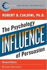influence: The Psychology of Persuasion (Collins Business Essentials)
