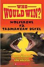 Wolverine vs Tasmanian Devil