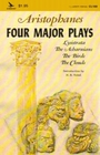 Aristophanes Four Major Plays Lysistrata the Birds the Clouds the Archarnians