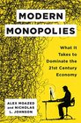 Modern Monopolies How Online Platforms Rule the World by Controlling the Means of Connection