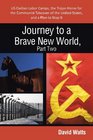Journey to a Brave New World Part Two US Civilian Labor Camps the Trojan Horse for the Communist Takeover of the United States and a Plan to Stop It