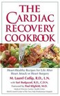 The Cardiac Recovery Cookbook Heart Healthy Recipes for Life After Heart Attack or Heart Surgery