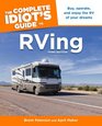The Complete Idiot's Guide to RVing 3E