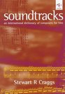Soundtracks An International Dictionary of Composers for Film